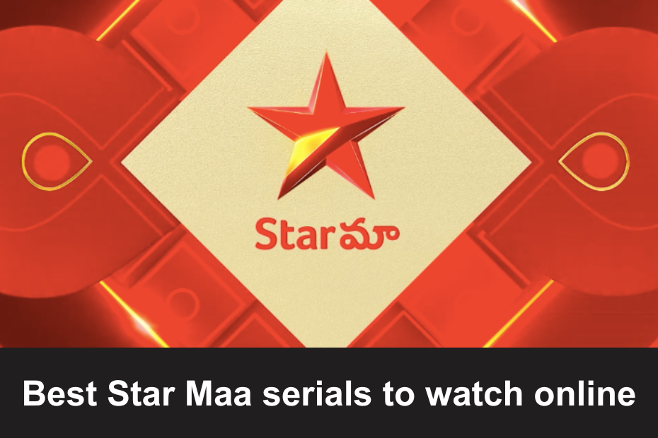 Best Star Maa serials to watch online